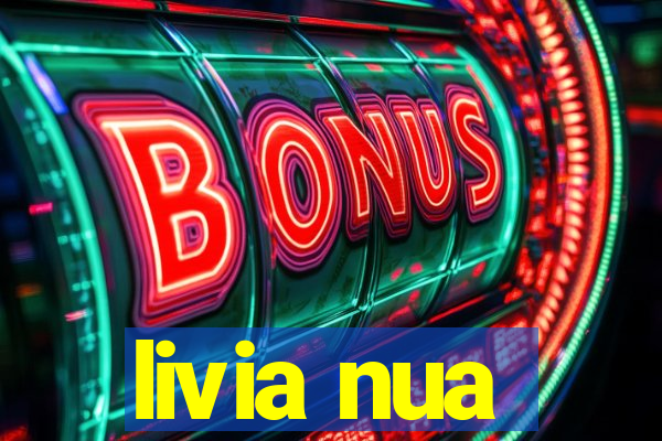 livia nua